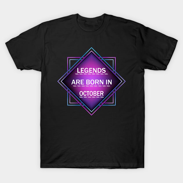 Legends are born in october T-Shirt by melcu